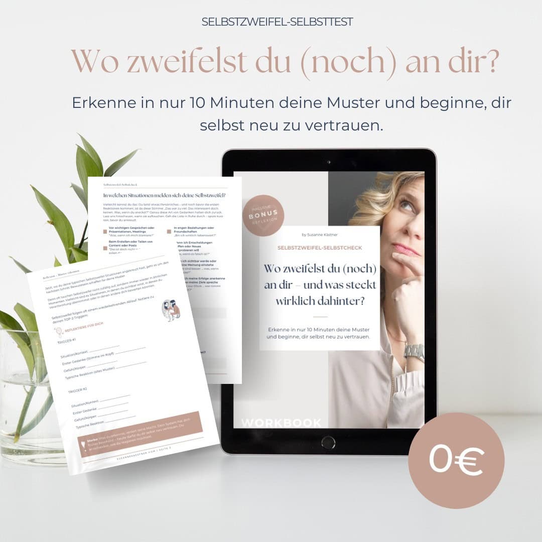 Selbstzweifel Selbsttest für 0 Euro Selbstzweifel Selbsttest - Erkenne in nur 10 min deine Muster und beginne, dir selbst neu zu vertrauen.